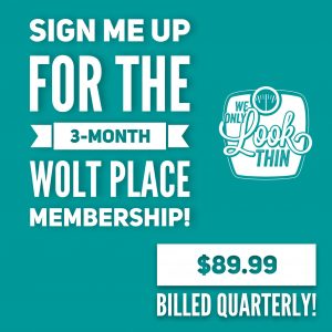 Subscribe to the WOLT Place Quarterly Plan